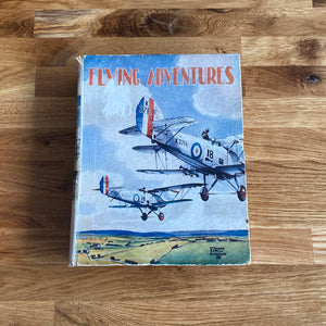 Vintage Book Flying Adventures By "Flight-Lieutenant"